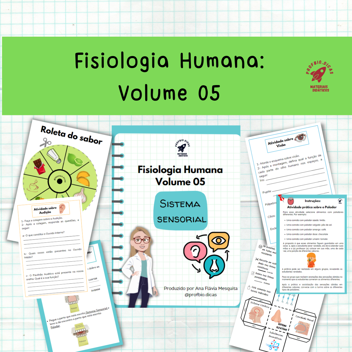 Volume 05 - Fisiologia Humana Sistema sensorial visão, paladar, olfato, audição e tato