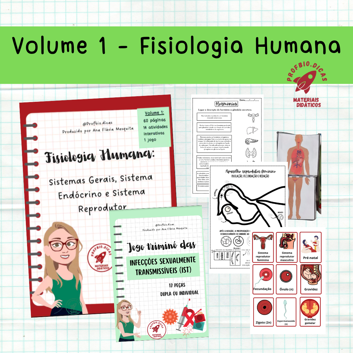 Volume 1 – Fisiologia Humana geral, sistemas endócrino e sistema reprodutor (feminino, masculino), métodos contraceptivos, IST