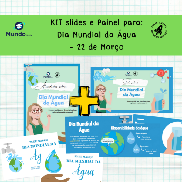 KIT slides e Painel para: Dia Mundial da Água - 22 de Março