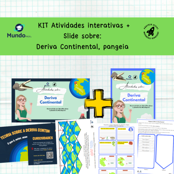 KIT Atividades interativas + Slide sobre:  Deriva Continental, pangeia