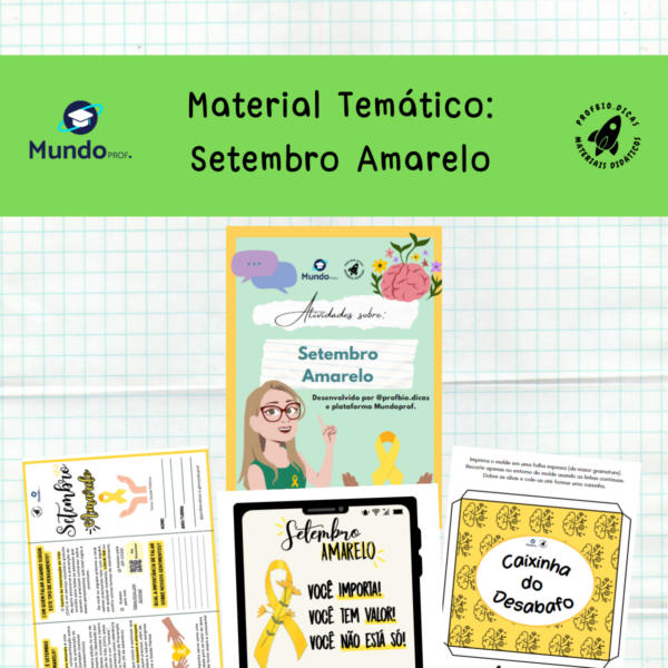 Material temático sobre: Setembro Amarelo, Prevenção ao Suicídio, Emoções e Sentimentos.