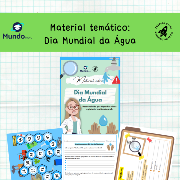 Material temático: Dia Mundial da água - Jogo de tabuleiro, atividade investigativa e atividade tradicional