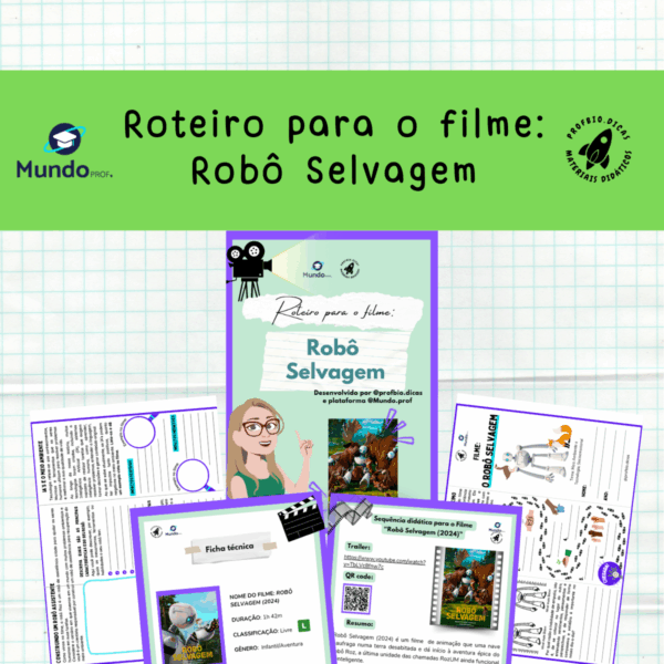 Roteiro para o filme: Robô Selvagem: Conservação, Tecnologia, Socioemocional, Cadeia Alimentar