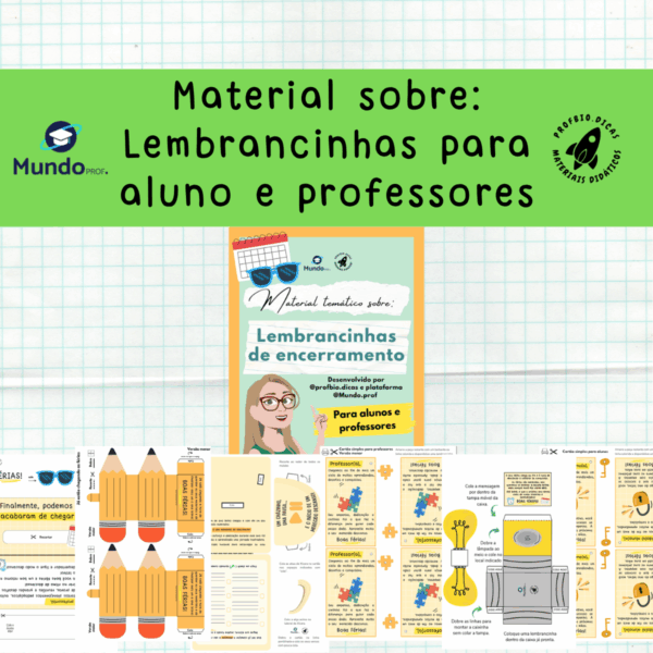 Material sobre:  Lembrancinhas para aluno e professores - Encerramento de ano